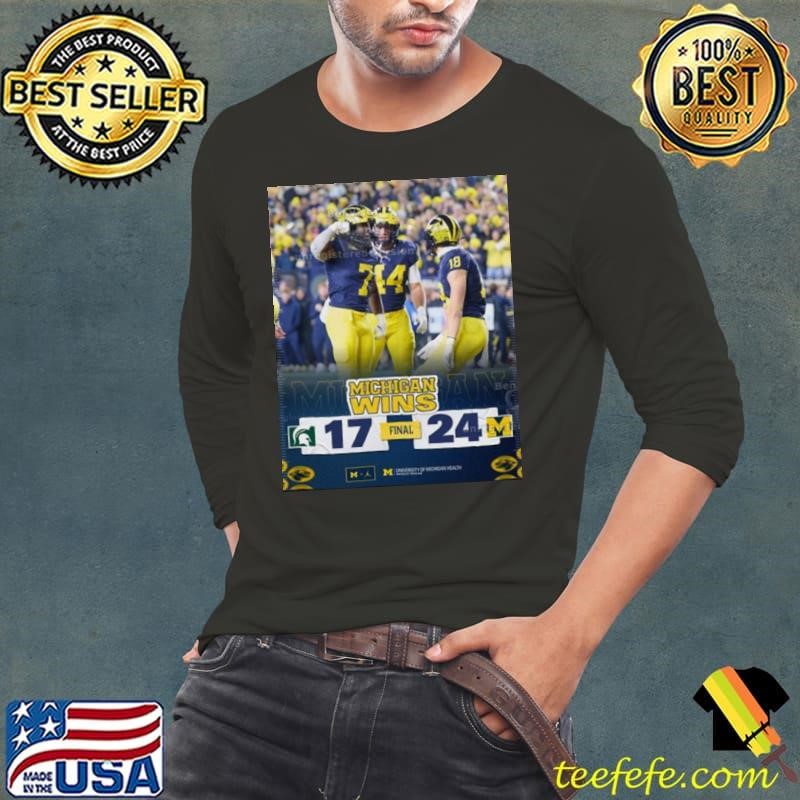 Michigan Wolverines Wins 24 17 Michigan State Spartans Football Oct 26, 2024 Michigan Game Final Score Long Sleeve Tee