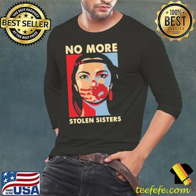 Native Americans no more stolen sisters shirt