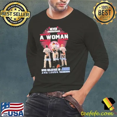 Never Underestimate A Woman Who Believe In Jesus And Loves Yankees Aaron Boone, Aaron Judge And Harrison Bader Shirt