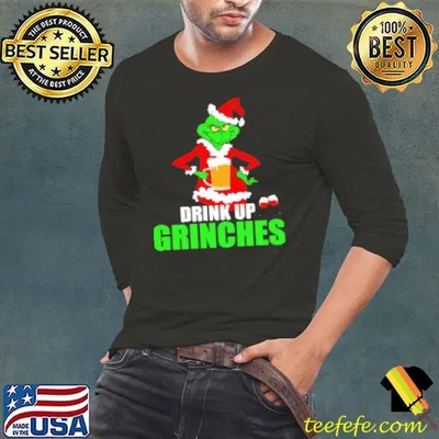 Nice Drink Up Grinches Shirt