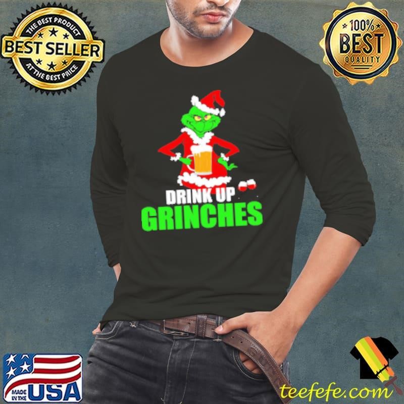 Nice Drink Up Grinches Long Sleeve Tee