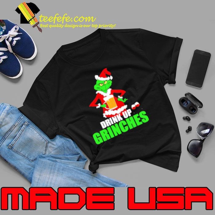 Nice Drink Up Grinches Unisex