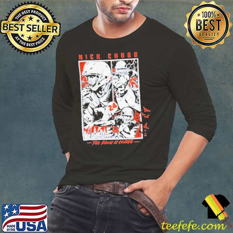 Nick chubb the dawn is coming shirt