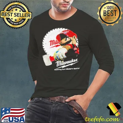Nothing But Heavy Duty Mario Holds A Hammer Milwaukee General Purpo Wood Blad shirt