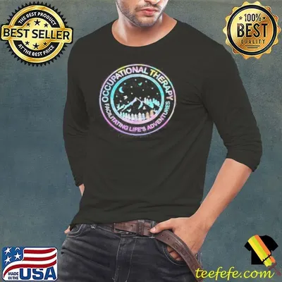 OCCUPATIONAL THERAPY DACILTATING LIFE ADVENTURES Shirt