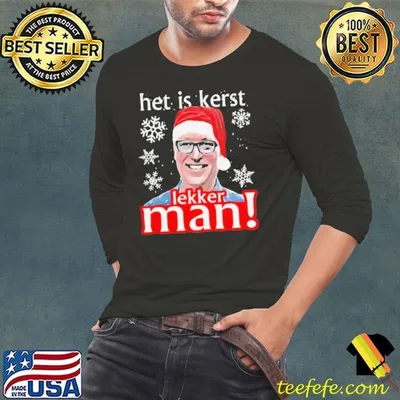 Official Het Is Kerst Lakker Man Christmas shirt