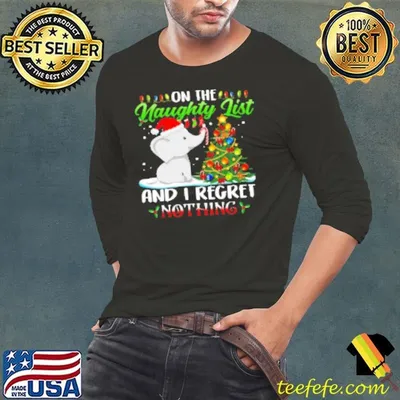 On The Naughty List And I Regret Nothing Elephant With Santa Hat Christmas Tree Shirt