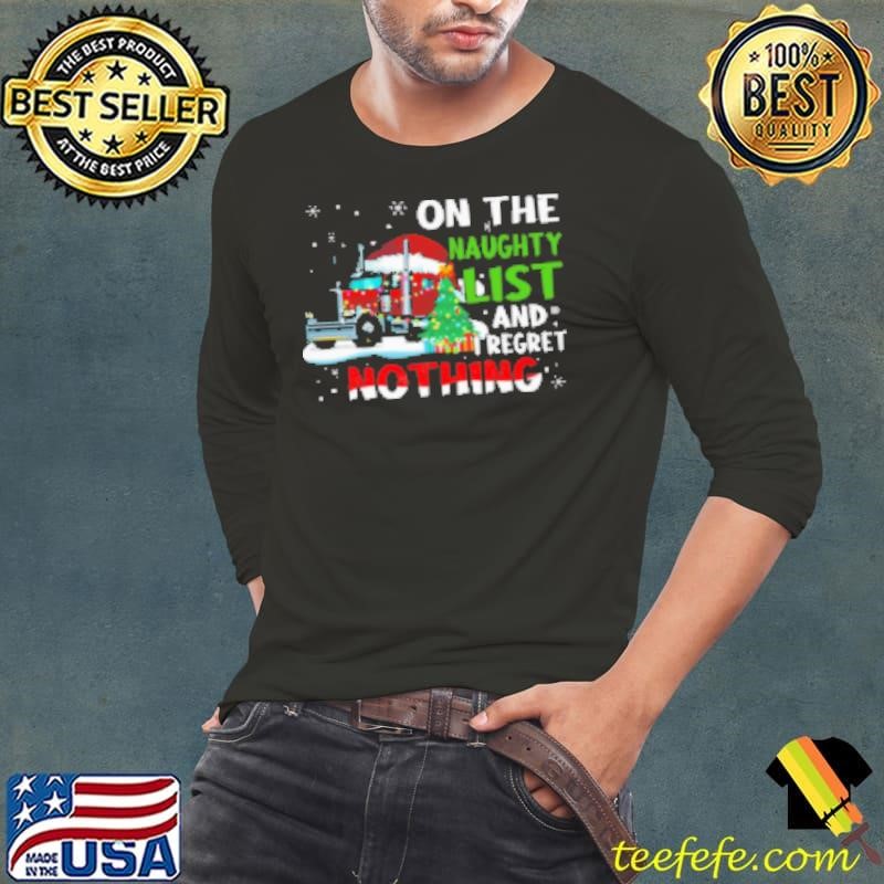 On The Naughty List I Regret Nothing Trucker Long Sleeve Tee