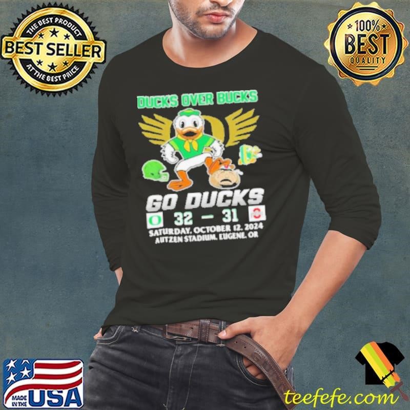 Oregon Ducks Over Bucks 32 31 Go Ducks Shirt