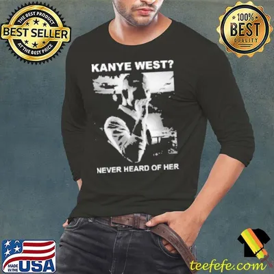 Original Corey Taylor Kanye West Never Heard Of Her Shirt