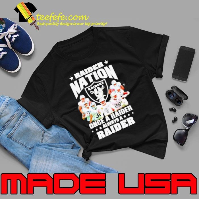 Raider nation once a Raider always a Raider signatures shirt