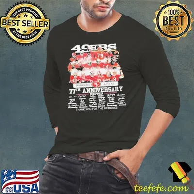 San Francisco 49ers 77th anniversary thank you for the memories signatures shirt