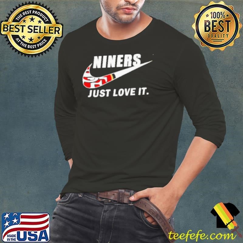 San Francisco 49ers Niners just love it logo shirt
