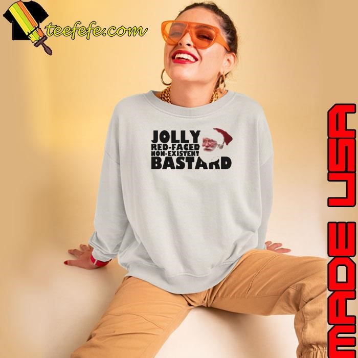 Santa Jolly Red Faced Non Existent Bastard Sweatshirt