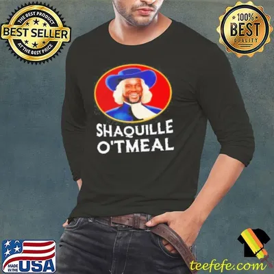 Shaq O' Neal Oatmeal Shaquille O'Tmeal Funny Shirt