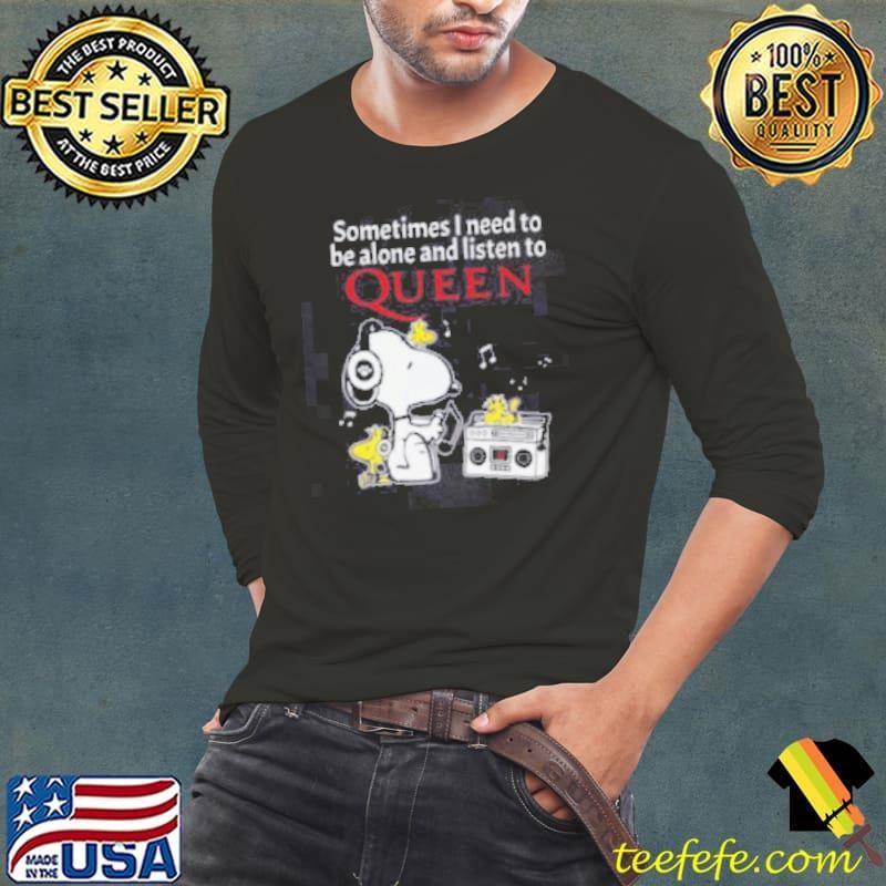 Snoopy And Woodstock Sometimes I Need To Be Alone And Listen To Queen Long Sleeve Tee