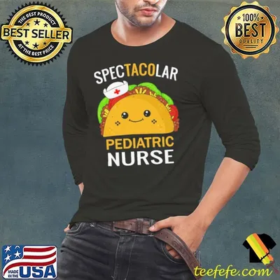 Spectacular Pediatric Nurse Taco Pediatrist shirt