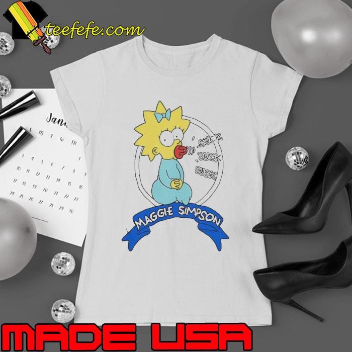 Suck Suck Suck Maggie Simpson Ladies tee