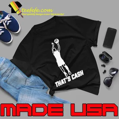 Thats cash shirt