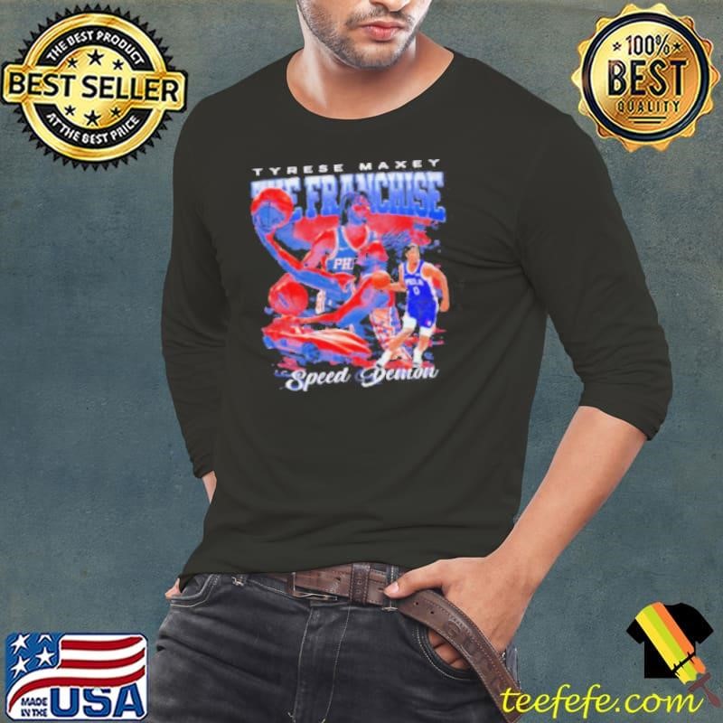 The Franchise Tyrese Maxey speed demon 76ers bootleg shirt