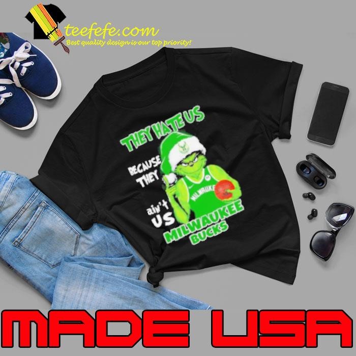 They hate us because they ain’t us Milwaukee Bucks Grinch 2024 Unisex
