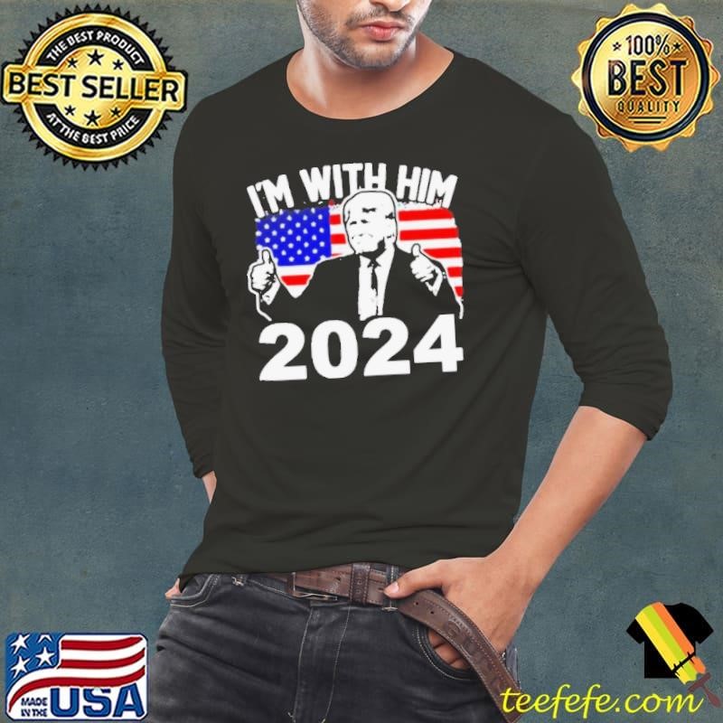 Trump Im with Him 2024 shirt