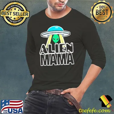 Ufo alien mama shirt