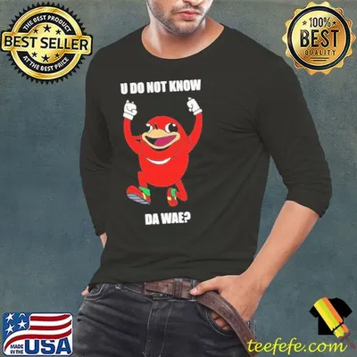 Ugandan Meme Warrior Tribe Do Not Know Da Wae shirt