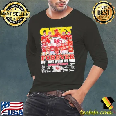 Undefeated Kansas City Chiefs Forever Not Just When We Win Signatures Shirt