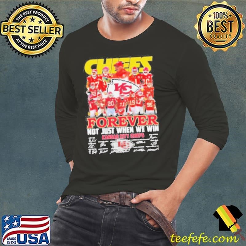 Undefeated Kansas City Chiefs Forever Not Just When We Win Signatures Shirt