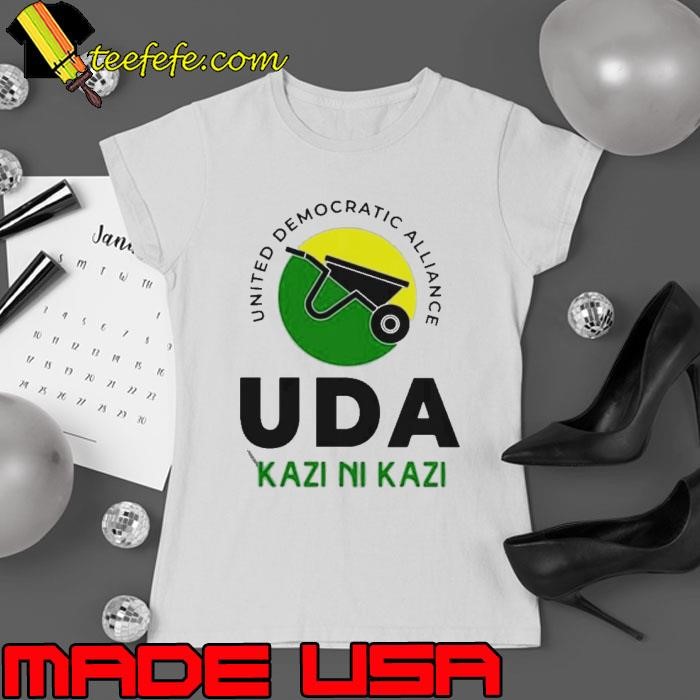 United democratic alliance uda kazi ni kazi Ladies tee