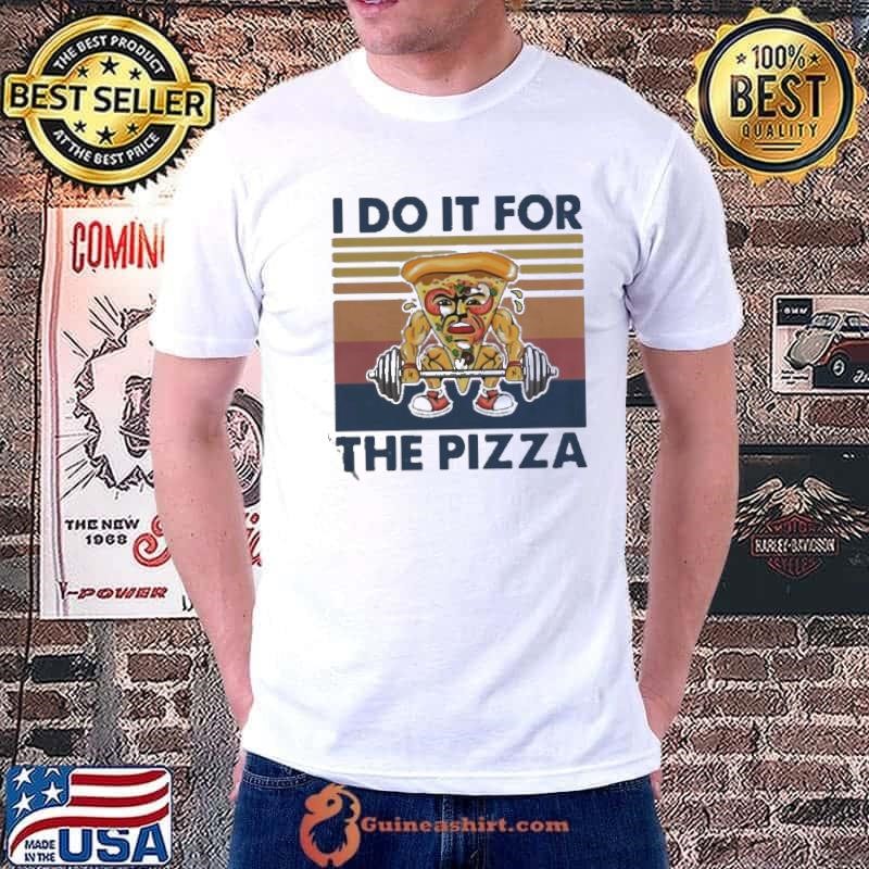 Vintage I Do It For The Pizza Weight Lighting Unisex