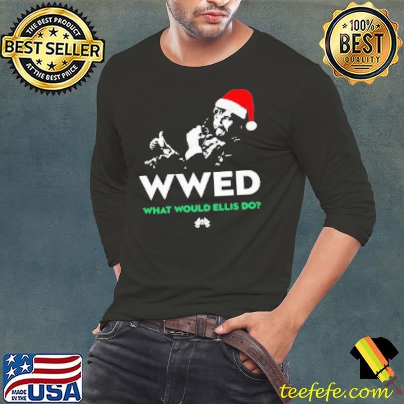 WWED What Would Ellis Do Christmas Edition Shirt