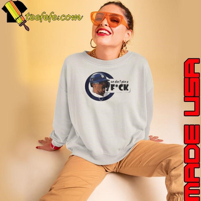 We don't give a fuck Kike Hernandez Sweatshirt