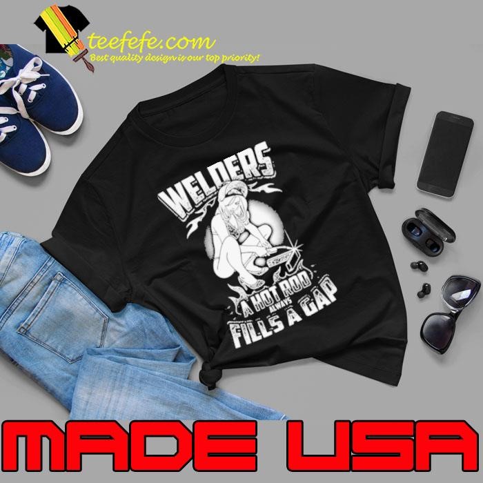 Welders A Hot Rod Always Fills A Gap Unisex