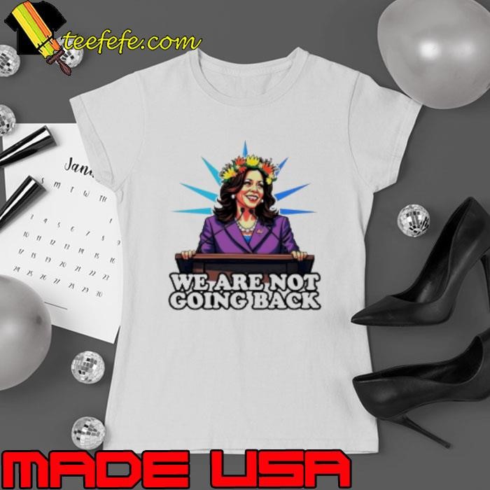 Were Not Going Back Vote For 2024 President Kamala Harris Gift Cartoon Ladies tee