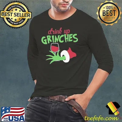 Wine Lovers Christmas drink up Grinches shirt