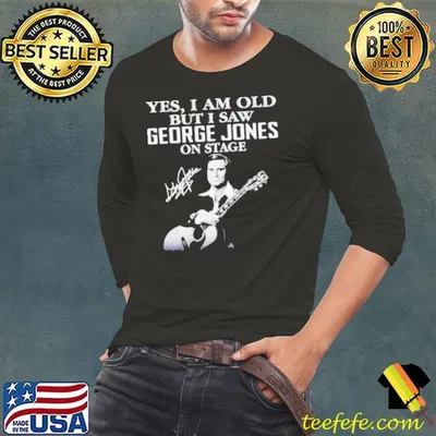 Yes I am old but I saw George Jones on stage signature shirt
