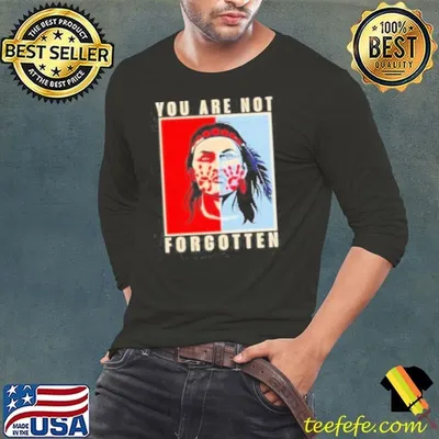 You Are Not Forgotten Awareness Native American Indian Shirt