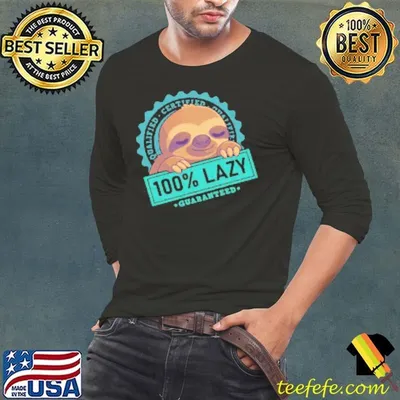 100% Lazy Sloth Cute Nap Seal Shirt