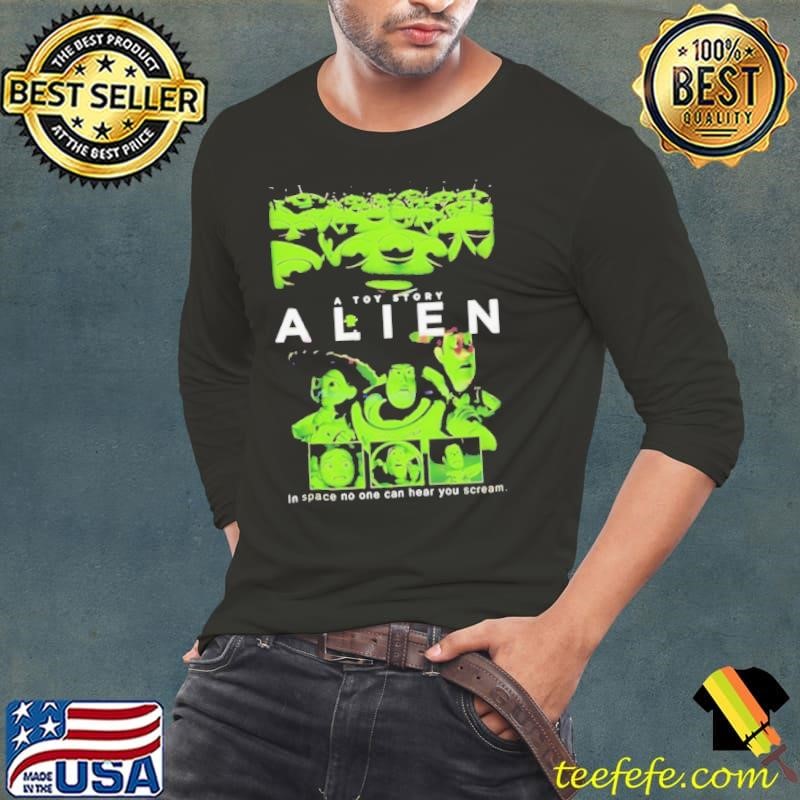 Alien A Toy Story in space no one can hear you scream shirt