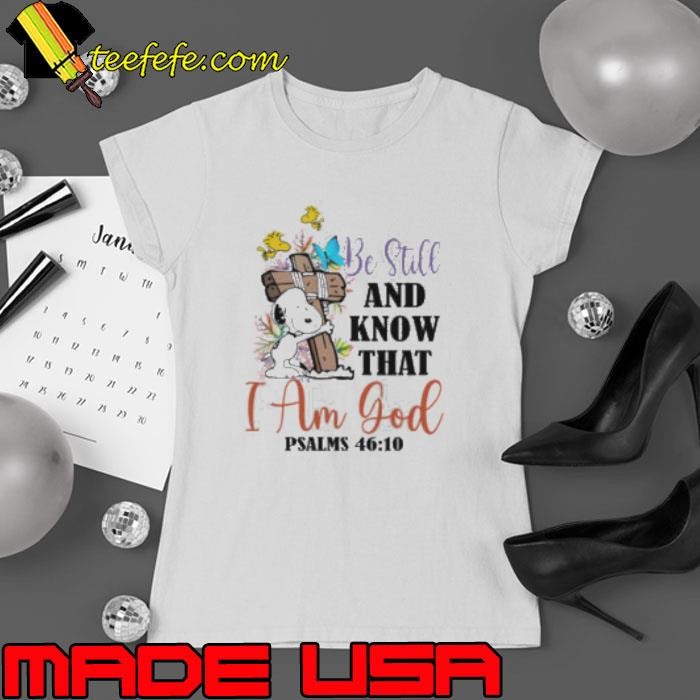 Be Still and know that i am gool Ladies tee
