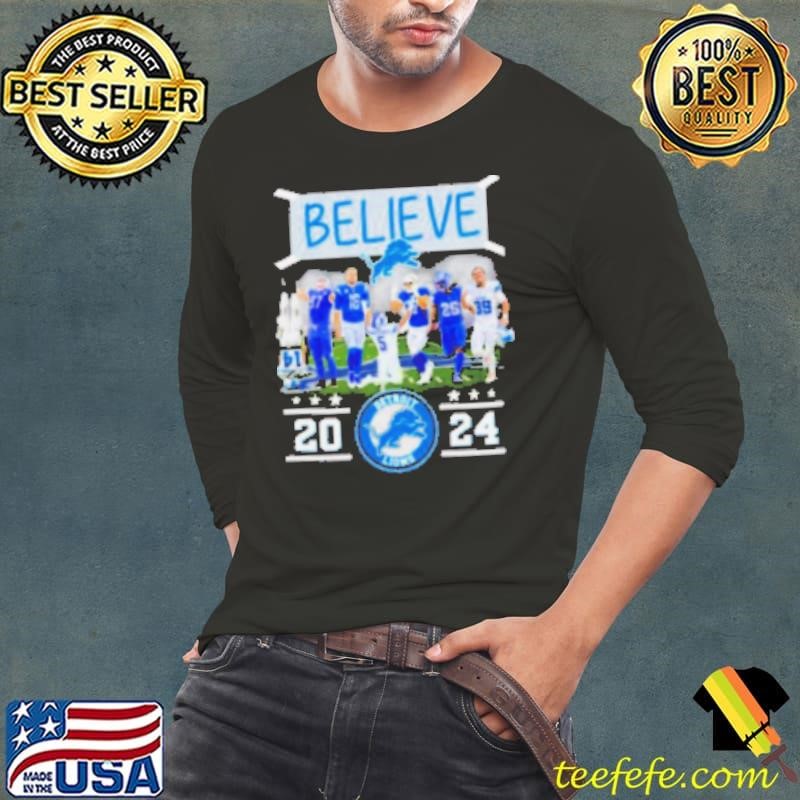 Believe Detroit Lions Team 2024 Long Sleeve Tee