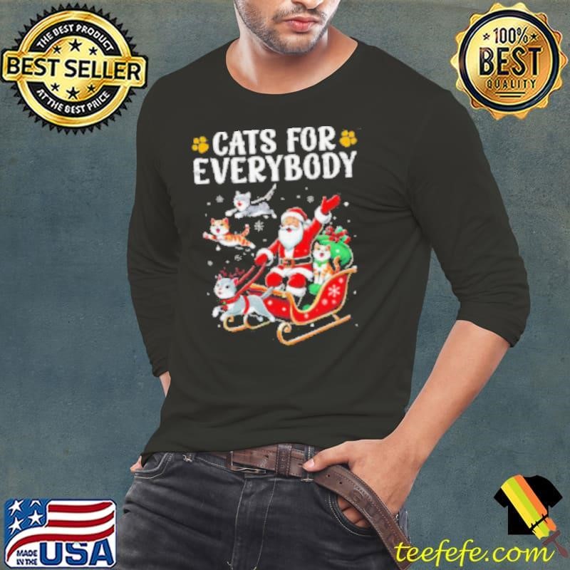 Cats For Everybody Christmas Cat Funny Xmas Men Women Santa Shirt