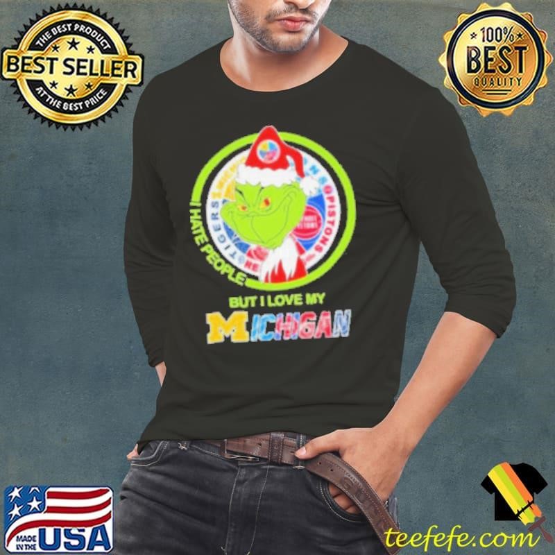 Christmas Grinch X Michigan Sports Teams I Hate People But I Love My Michigan Long Sleeve Tee