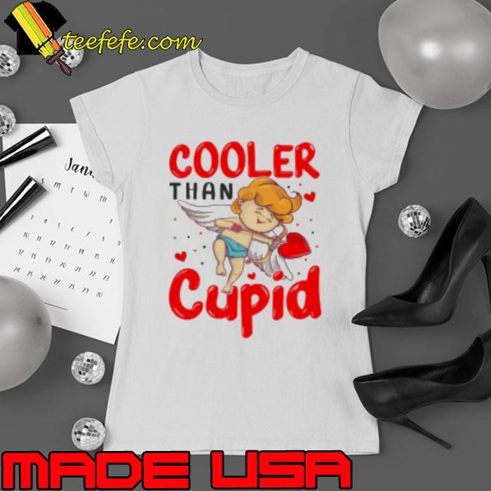 Cooler than cupid Ladies tee
