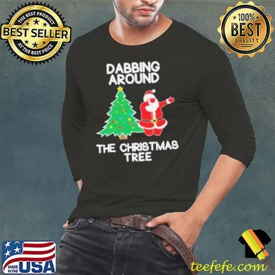 Dabbing Around The Christmas Tree shirt