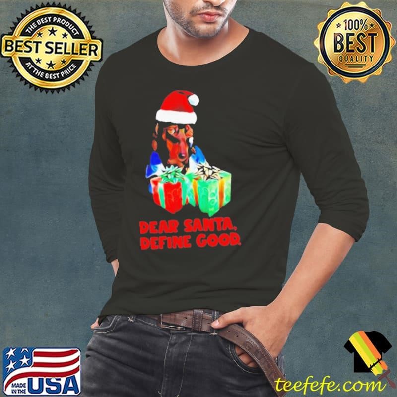 Dachshund dear santa define good christmas Long Sleeve Tee