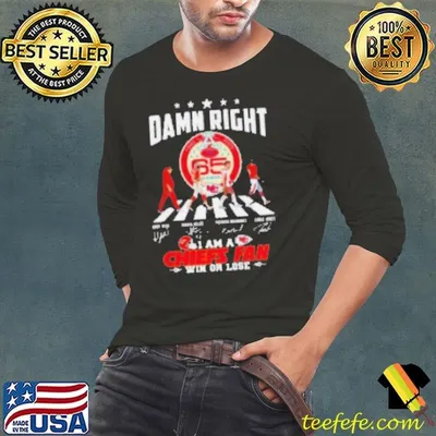 Damn Right I Am A Kansas City Chiefs Abbey Road Fan Win Or Lose Shirt
