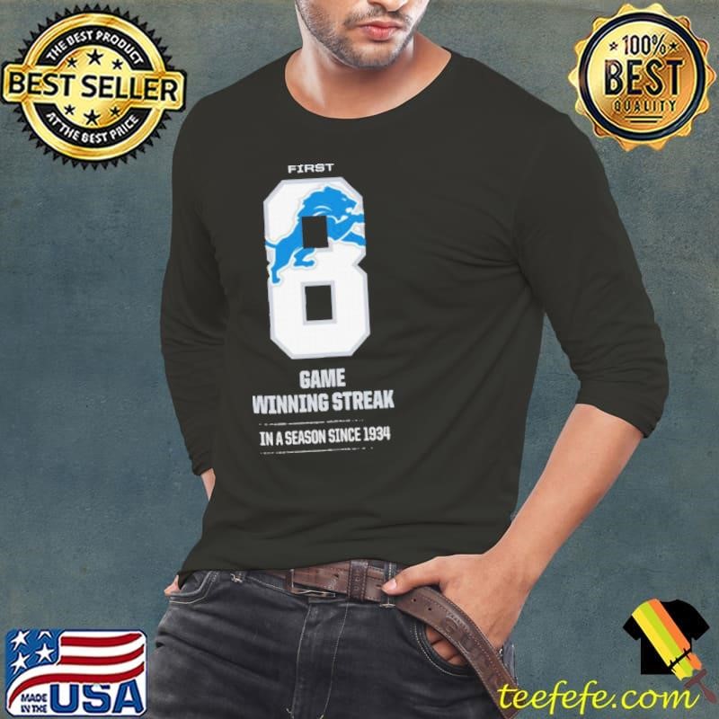 Detroit Lions First 8 Game Winning Streak In A Season Since 1934 Shirt